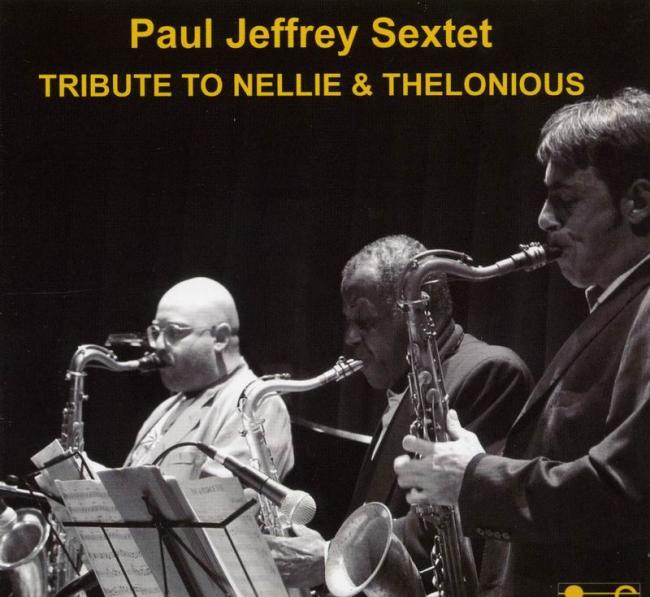 paul jeffrey sextet tribute to nellie thelonious